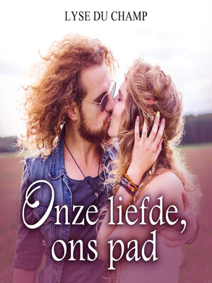cover image of Onze Liefde, Ons Pad